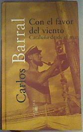 Con el favor del viento: Cataluña desde el mar | 73881 | Barral, Carlos