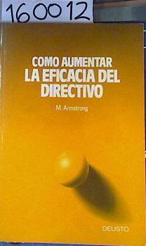 Como Aumentar la Eficacia del Directivo | 160012 | Armstrong, Michael