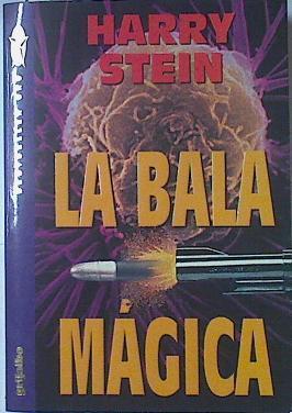 La bala mágica | 68943 | Stein, Harry