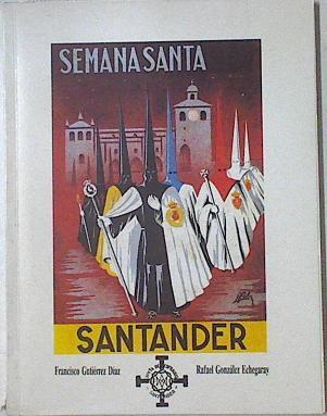 Semana Santa de Santander | 123515 | Rafael González Echegaray, Francisco Gutierrez Diaz