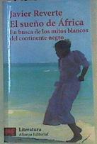 El sueño de África: en busca de los mitos blancos del continente negro | 134415 | Martínez Reverte, Javier