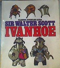 Ivanhoe | 164484 | Walter, Sir, Scott