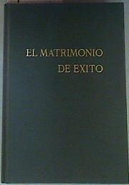 EL Matrimonio De Exito | 159221 | Consejero Matrimonial, Salvador Iserte