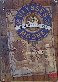 Ulysses Moore. Denboraren atea | 148730 | Baccalario, Pierdomenico (1974- )