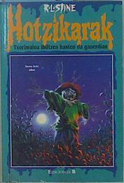 Txorimaba ibitzen hasten da gauerdian | 149335 | Stine, R. L.