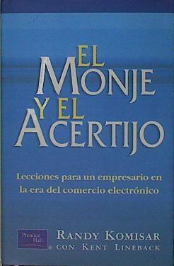 El Monje y El Acertijo . Lecciones para un empresario en la era del comercio electrónico | 141795 | Komisar Randy/Lineback Kent