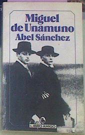 Abel Sanchez | 2578 | Unamuno Miguel De