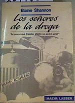 Los señores de la droga,.La guerra que EEUU no podrá ganar | 164785 | Shannon, Elaine