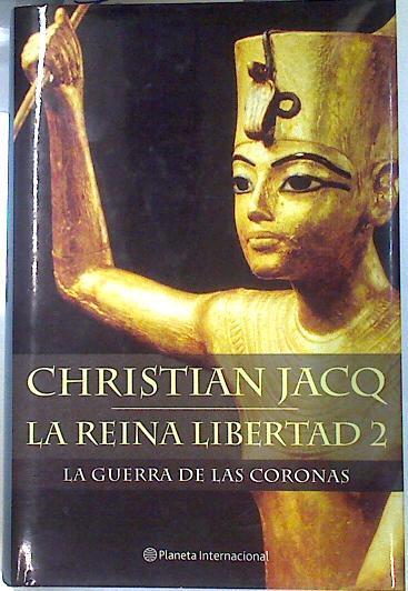 La guerra de las coronas La reina libertad 2 | 70602 | Serrat Crespo, Manuel