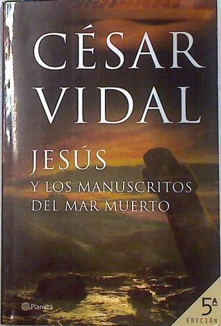 Jesús y los manuscritos del Mar Muerto | 72309 | Vidal, César