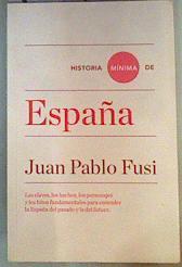 Historia Mínima de España | 160408 | Fusi, Juan Pablo (1945- )