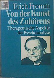 Von Der Kunst Des Zuhörens. Therapeutische Aspekte Der Psychoanalyse | 61132 | Fromm Erich