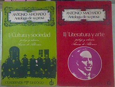 Antología De Su Prosa Tomo I Cultura Y Sociedad Tomo II Literatura Y Arte | 56495 | Machado Antonio