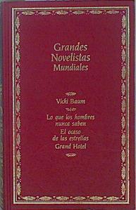 "Lo que los hombres nunca saben ; El ocaso de las estrellas ; Gran Hotel" | 149136 | Baum, Vicki