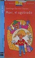 Maxi, el agobiado | 163645 | García-Clairac, Santiago