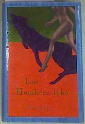 Los hombres-lobo | 157247 | VVAA/editor, Juan antonio Molina Foix