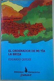 El ordenador de mi tía la bruja | 157253 | Quiles González, Eduardo