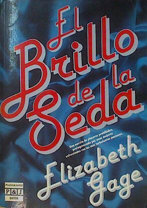 El Brillo De La Seda | 5084 | Gage, Elizabeth