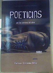 POETICIAS: por los caminos del alma | 158652 | ORTIZ, ZORIONE EREZUMA