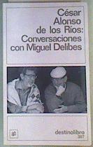 Conversaciones con Miguel Delibes | 160483 | Alonso de los Ríos, César