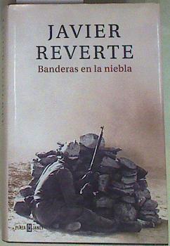 Banderas en la niebla | 158009 | Reverte, Javier (1944-)