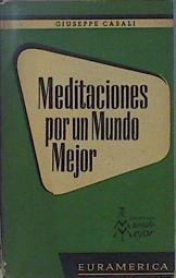 Meditaciones para un mundo mejor | 151015 | Casali, Giusappe