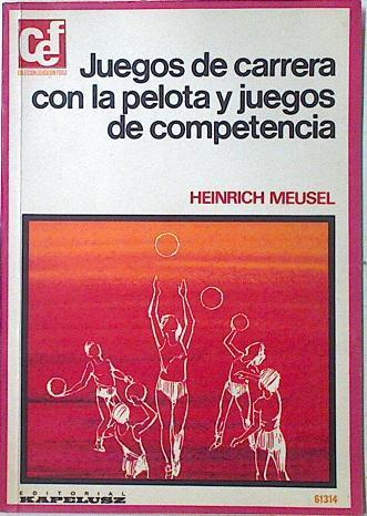 Juegos de carrera con la pelota y juegos de competencia | 124558 | Meusel, Heinrich