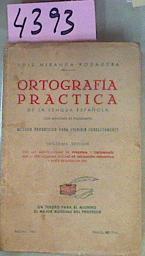 Ortografia Practica De La Lengua Española.Con Nociones Paleografia. Metodo Progresico Para Escribir | 4393 | Luis Miranda Podadera