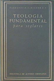 Teología fundamental para seglares | 77844 | Vizmanos, Francisco de B/Ruidor, Ignacio