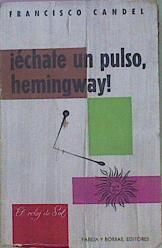 Echate Un Pulso Hemingway | 5338 | Candel Francisco