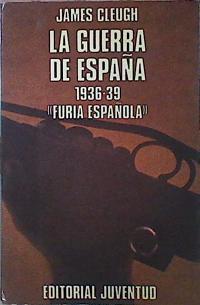 "La Guerra De España 1936 - 39 """"Furia Españo" | 44968 | Cleugh James