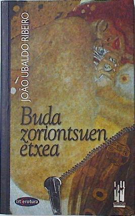 Buda zoriontsuen etxea | 124826 | Ribeiro, Joao Ubaldo