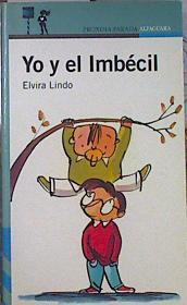 Yo y el imbécil | 140326 | Lindo Garrido, Elvira