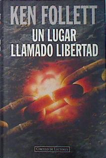 Un Lugar Llamado Libertad | 9569 | Follett Ken