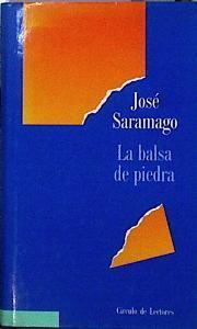 La Balsa De Piedra | 17777 | Saramago Jose