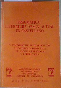 Pragmatica Literatura Vasca Actual en Castellano | 157164 | """ Miguel de Unamuno "", Asociación Vasca de profesores de Español/VVAA"