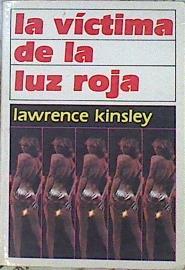 La Víctima De La Luz Roja | 46285 | Kinsley Lawrence