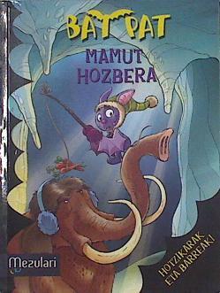 Bat Pat 7 Mamut Hozbera | 124163 | Roberto Pavanello