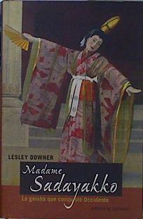 Madame Sadayakko: la geisha que conquistó Occidente | 111339 | Downer, Lesley