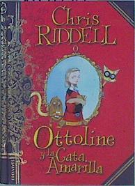 Ottoline y la gata amarilla | 152838 | Riddell, Chris (1962- )