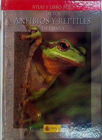 Atlas y libro rojo de los anfibios y reptiles de España | 147303 | España. Secretaría General de Medio Ambiente/España. Dirección General para la Conservación de/Pérez Mellado, Valentín/Plequecuelos, J.M.