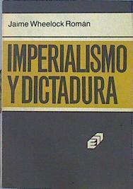 Imperialismo y Dictadura | 141777 | Jaime, Wheelock Román