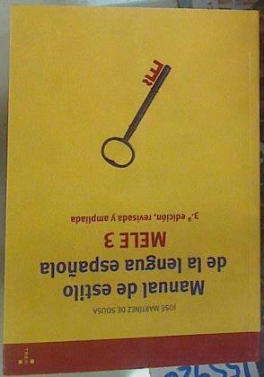 Manual de estilo de la lengua española. MELE 3: (3.ª edición, revisada y ampliada) | 155920 | Martínez de Sousa, Jose