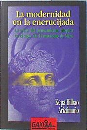 La modernidad en la encrucijada: la crisis del pensamiento utópico en el siglo XX : el marxismo de M | 138270 | Bilbao Ariztimuño, Kepa