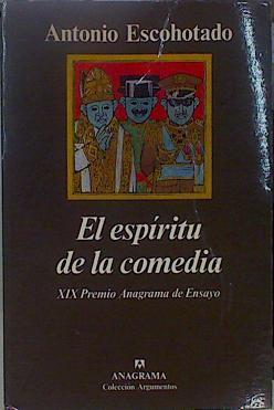 El espíritu de la comedia | 151021 | Escohotado, Antonio