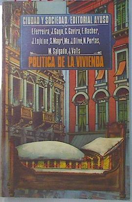 Política de la vivienda | 134571 | Ferreiro, F./G Gaviria, J Gago/S Magri, J Lojkine/y otros, N Portas