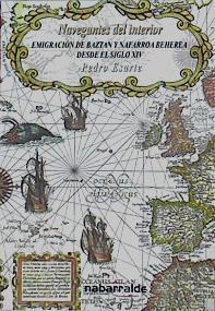 Navegantes del interior : emigración de Baztan y Nafarroa Behera desde el siglo XIV | 142420 | Esarte, Pedro (1936- )