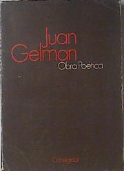 Obra Poética | 114663 | Juan Gelman