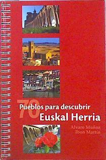 70 pueblos para descubrir Euskal Herria | 141328 | Muñoz Gabilondo, Álvaro/Martín Álvarez, Ibon