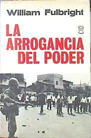 La Arrogancia Del Poder | 46059 | Fulbright William